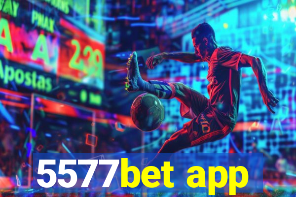 5577bet app